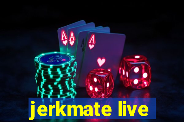 jerkmate live